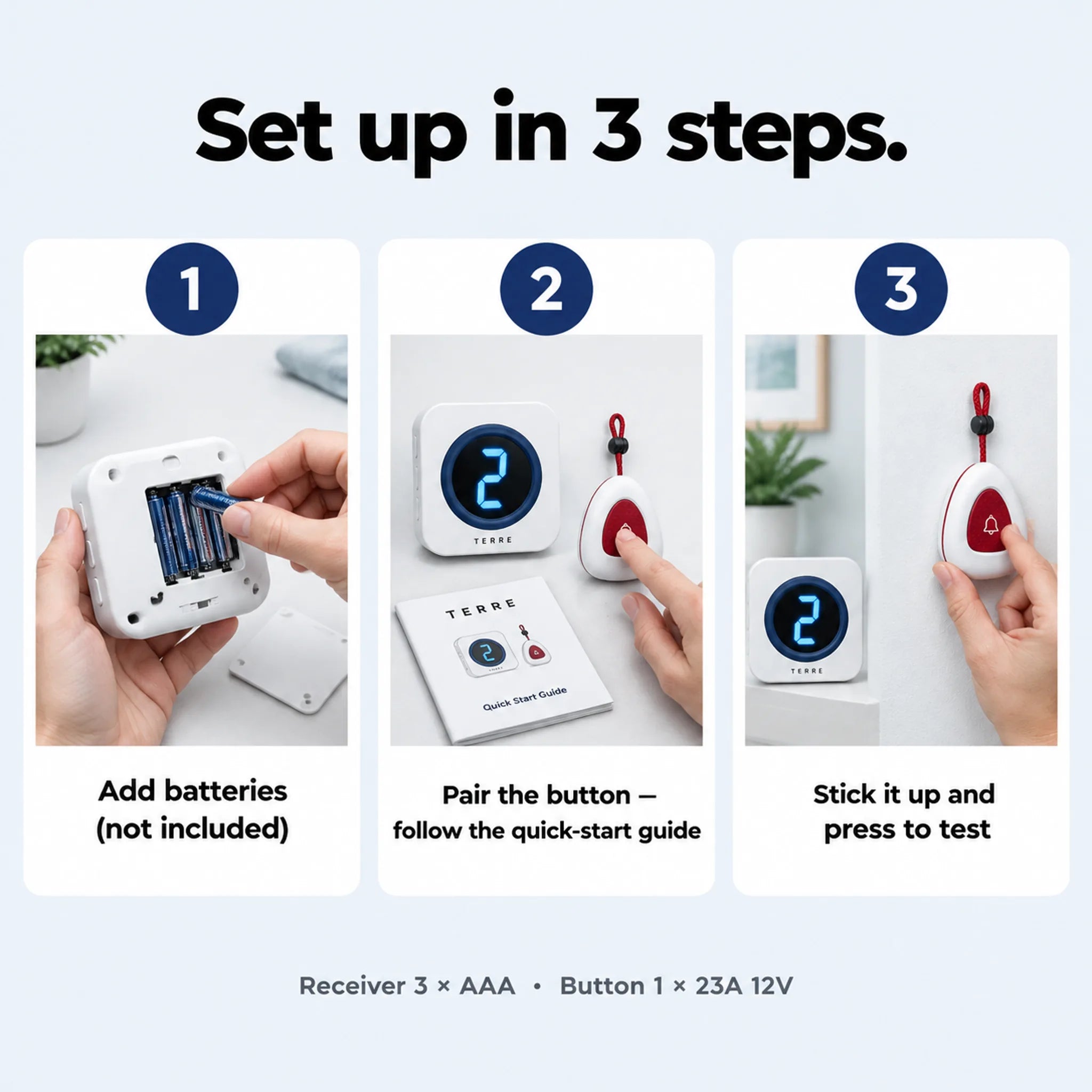 Set up in 3 steps: add batteries, pair the button, stick it up